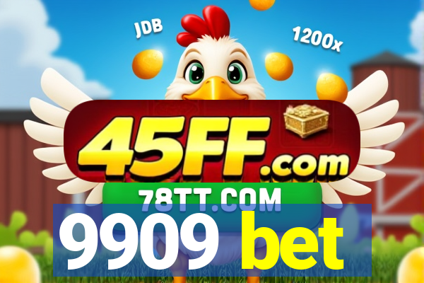 9909 bet